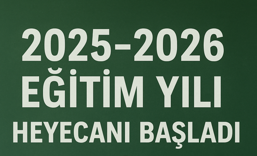 2025-2026 Eğitim yılı heyecanı başladı